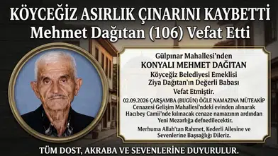 Köyceğiz’in En Yaşlısı Mehmet Dağıtan Vefat Etti
