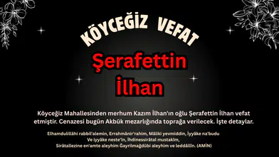 Köyceğiz'de Üzen Kayıp: Şerafettin İlhan Hayatını Kaybetti