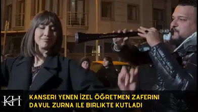 Kanseri Yenen İzel Öğretmen Zaferini Davul ile Birlikte Kutladı