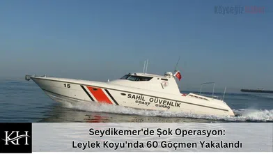 Seydikemer'de Şok Operasyon: Leylek Koyu'nda 60 Göçmen Yakalandı