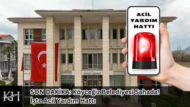 SON DAKİKA: Köyceğiz Belediyesi Sahada! İşte Acil Yardım Hattı