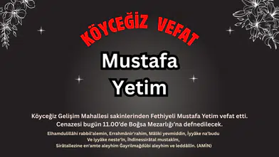 GELİŞİM MAHALLESİ'NİN ACI GÜNÜ! Mustafa Yetim Vefat Etti