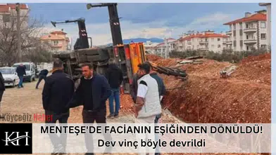 MENTEŞE'DE FACİANIN EŞİĞİNDEN DÖNÜLDÜ! Dev vinç böyle devrildi