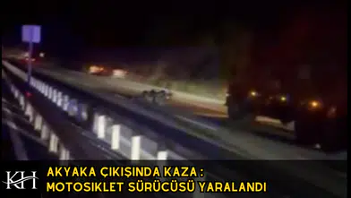 Akyaka Çıkışında Kaza : Motosiklet Sürücüsü Yaralandı