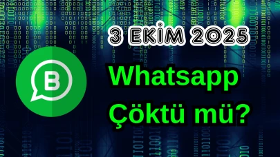 WhatsApp Çöktü mü? 3 Ekim 2025 Cuma Bugün İnternet Erişim Sorunu Var mı, Ne Zaman Düzelir?