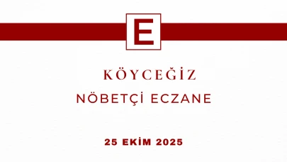 25 Ekim Köyceğiz Nöbetçi Eczaneler ve Adresleri