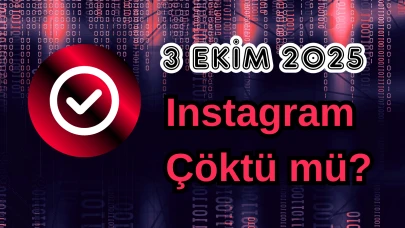 Instagram Çöktü mü? 3 Ekim 2025 Cuma Bugün İnternet Erişim Sorunu Var mı, Ne Zaman Düzelir?