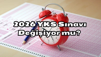 2026 YKS Sınavı Değişiyor mu? Yapay Zeka Destekli Açık Uçlu Soru Sistemi Geliyor mu?