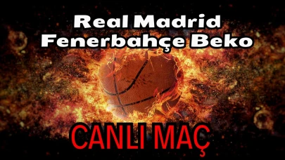 Real Madrid Fenerbahçe Beko maçı nereden izlenir? Real Madrid Fenerbahçe Beko CANLI Maç hangi kanalda, nasıl izlenir?
