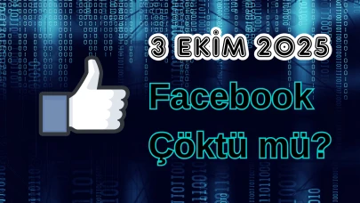 Facebook Çöktü mü? 3 Ekim 2025 Cuma Bugün İnternet Erişim Sorunu Var mı, Ne Zaman Düzelir?
