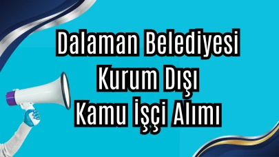 Dalaman Belediyesi Daimi Oto Elektrik Ustası Alacak: Başvurular Başladı!