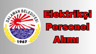 Dalaman Belediyesi Elektrikçi Alımı Yapacak: Başvurular 18–20 Kasım