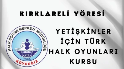 Köyceğiz Halk Eğitim’de Kırklareli Yöresi Halk Oyunları Kursu Açılıyor