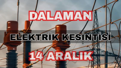 Dalaman elektrik kesintisi 14 Aralık: Atakent ve Kızılkaya saatleri