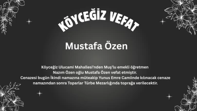 Köyceğiz’de Acı Kayıp: Mustafa Özen Hayatını Kaybetti