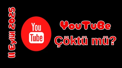 YouTube Çöktü mü? 11 Eylül 2025 Perşembe Bugün Erişim Sorunu Var mı, Ne Zaman Düzelir?