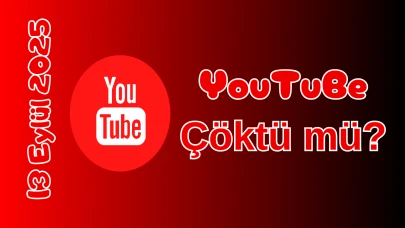 Youtube Çöktü mü? 13 Eylül 2025 Cumartesi Bugün Erişim Sorunu Var mı, Ne Zaman Düzelir?