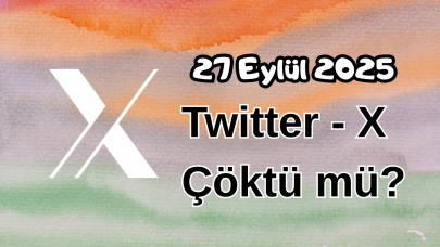 Twitter (X) Çöktü mü? 27 Eylül 2025 Cumartesi Bugün İnternet Erişim Sorunu Var mı, Ne Zaman Düzelir?