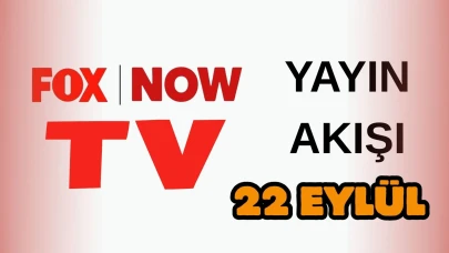 Now TV (Fox) Yayın Akışı 21 Eylül 2025 Pazartesi :Bugün Hangi Programlar Var? Diziler, Filmler, Yarışmalar