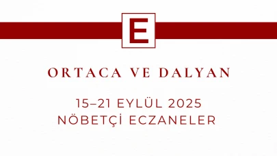 Ortaca ve Dalyan’da 15–21 Eylül 2025 Nöbetçi Eczaneler Listesi Açıklandı