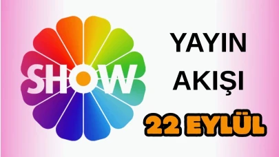 Show TV Yayın Akışı 22 Eylül 2025 Pazartesi :Bugün Hangi Programlar Var? Diziler, Filmler, Yarışmalar