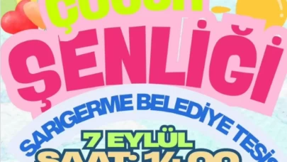 Ortaca Belediyesi Çocuk Şenliği Ne Zaman, Nerede Yapılacak? Sarıgerme’de Eğitim-Öğretim Öncesi Renkli Etkinlik