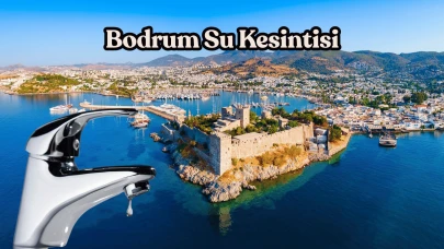 Bodrum’da Su Kesintisi Başladı mı? MUSKİ 13–15 Eylül 2025 Su Kesintisi Takvimi Açıklandı