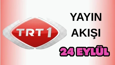 TRT 1 Yayın Akışı 24 Eylül 2025 Çarşamba :Bugün Hangi Programlar Var? Diziler, Filmler, Yarışmalar
