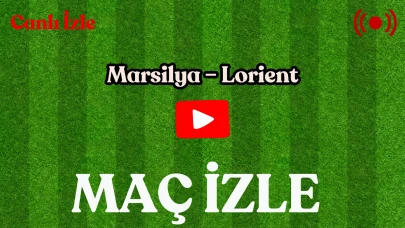Marsilya – Lorient Maçı Ne Zaman, Saat Kaçta, Hangi Kanalda? Canlı İzle