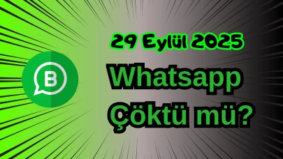 WhatsApp Çöktü mü? 29 Eylül 2025 Pazartesi Bugün İnternet Erişim Sorunu Var mı, Ne Zaman Düzelir?