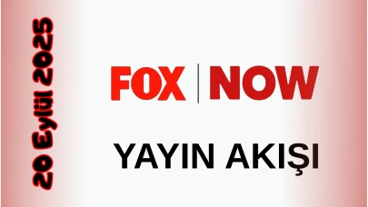 Now TV (Fox) Yayın Akışı 20 Eylül 2025 Cumartesi :Bugün Hangi Programlar Var? Diziler, Filmler, Yarışmalar