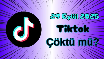 TikTok Çöktü mü? 29 Eylül 2025 Pazartesi Bugün İnternet Erişim Sorunu Var mı, Ne Zaman Düzelir?