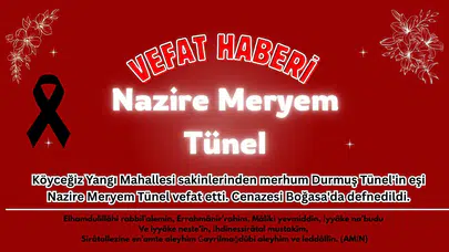 Köyceğiz Yangı Mahallesi Yasta: Nazire Meryem Tünel’e Veda!