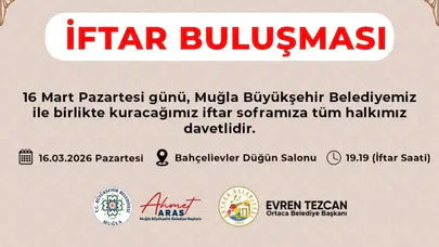 Ortaca’da Dev İftar Sofrası: Başkan Tezcan’dan Tüm Halkına Davet