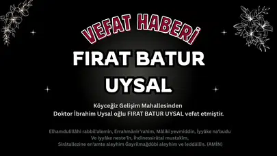 Köyceğiz'de Acı Kayıp: Fırat Batur Uysal Vefat Etti