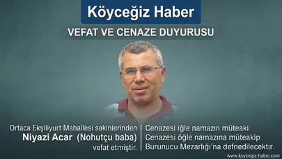 Ortaca'da Niyazi Acar Hayatını Kaybetti