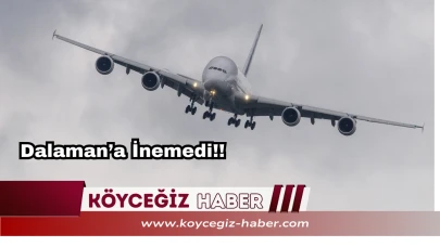 Dalaman’da Fırtına Engeli: Uçak İniş Yapamadı