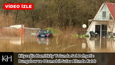 Hamitköy Yolunda Sel Dehşeti : Bungalow ve Otomobil Sular Altında Kaldı