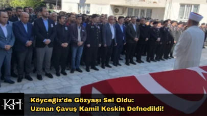 Köyceğiz'de Gözyaşı Sel Oldu: Uzman Çavuş Kamil Keskin Defnedildi!