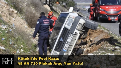 Kötekli'de Dehşet Anları: Şarampole Uçan Araçta Bir Kişi Sıkıştı!