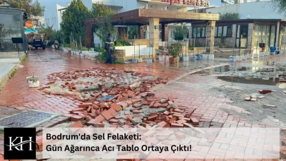 Bodrum’da Sel Dehşeti : İş Yerleri Su Altında, Hayvanlar Telef Oldu!