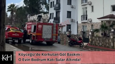 Köyceğiz'de Korkutan Göl Baskını : O Evin Bodrum Katı Sular Altında!