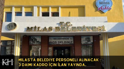 Milas'ta Belediye Personeli Alınacak : 3 Daimi Kadro İçin İlan Çıktı
