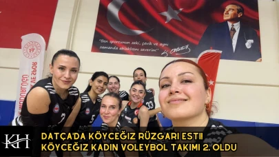 Datça'da Köyceğiz Rüzgarı Esti! Köyceğiz Kadın Voleybol Takımı 2. Oldu