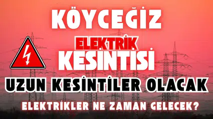 Köyceğiz'de 3 Günlük Elektrik Kesintisi: Tam Liste Açıklandı!