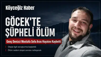 Göcek'te Şüpheli Ölüm: Acı Haber Ortaca'ya Düştü