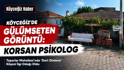 Köyceğiz'de Gülümseten 'Korsan Psikolog' Köşesi!