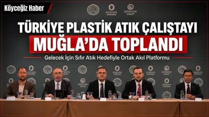 Muğla'da Dev Adım: Plastik Atık Zirvesi Toplandı