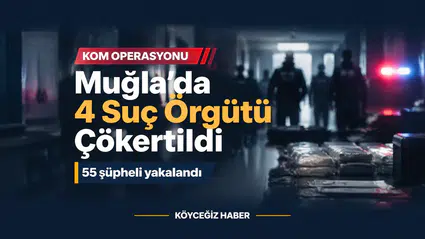 Muğla'da Dev Operasyon: 4 Suç Örgütü Çökertildi!