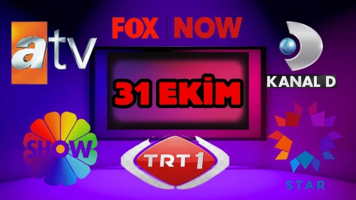 31 Ekim Cuma TV Yayın Akışı, ATV, Show TV, NOW TV, Kanal D ve TRT 1 2025: Bugün Hangi Diziler, Filmler Var?